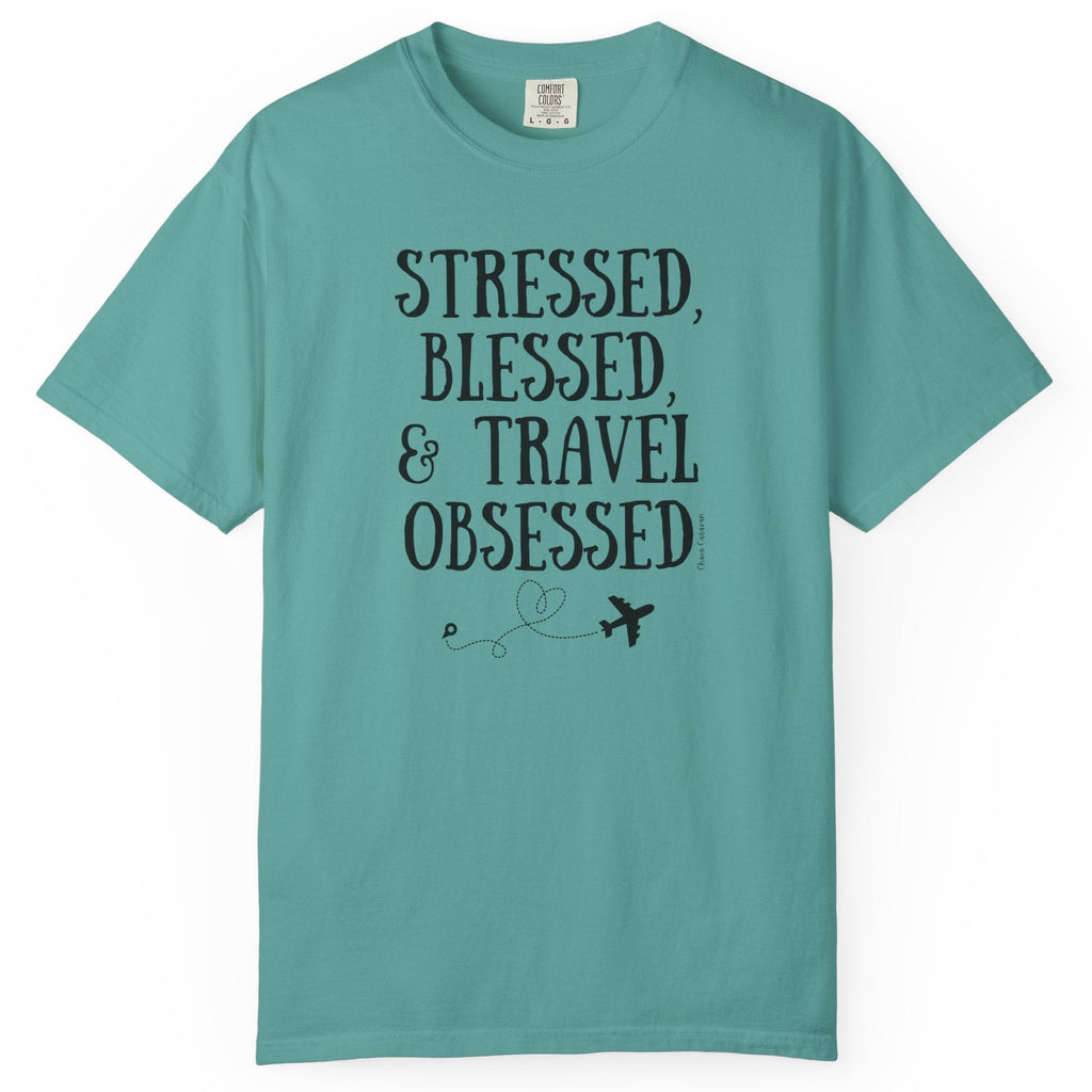 Stressed Blessed & Travel Obsessed T-Shirt — Travel Lover Graphic Tee