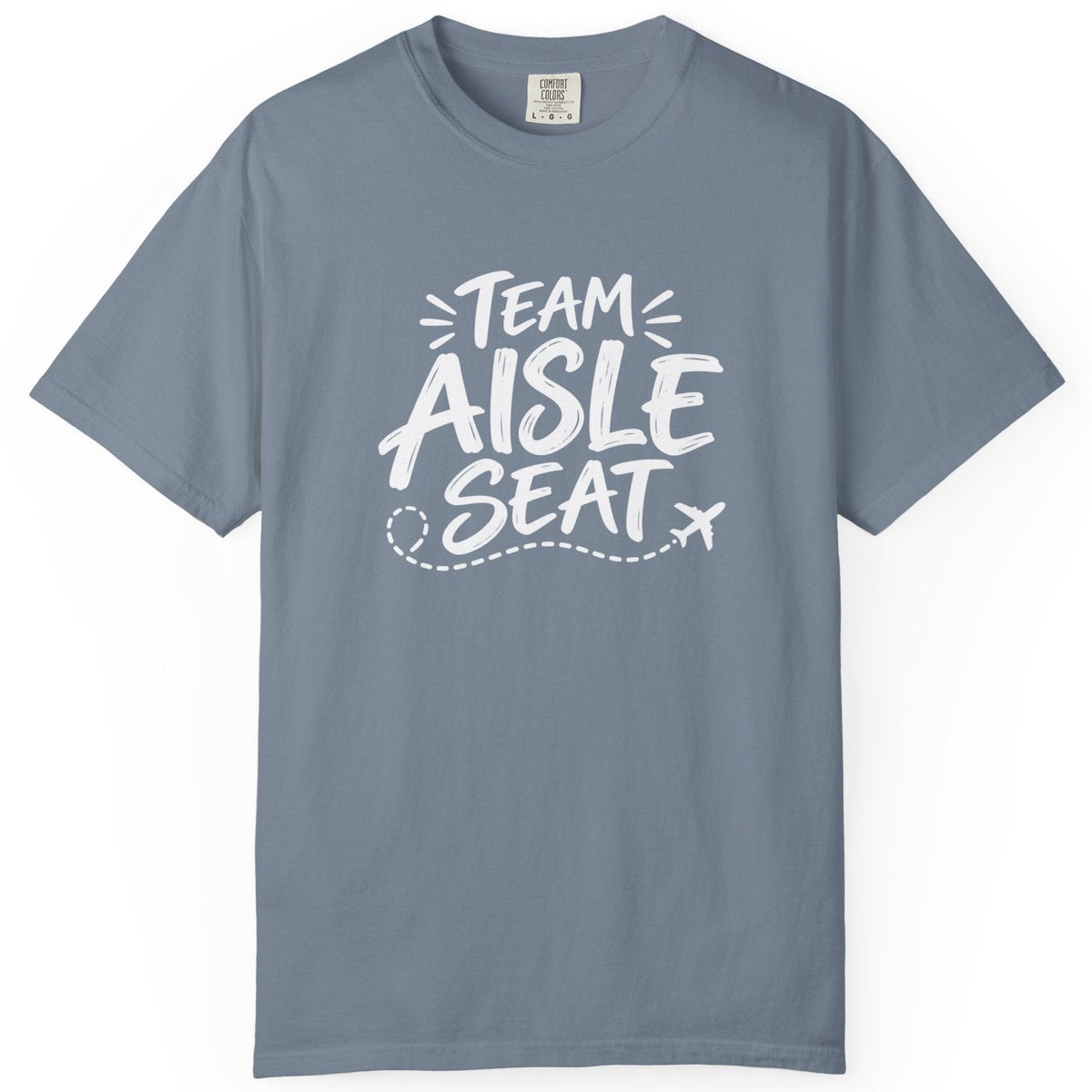 Gray t-shirt with 'TEAM AISLE SEAT' text on a white background