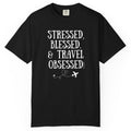Stressed Blessed & Travel Obsessed T-Shirt — Travel Lover Graphic Tee