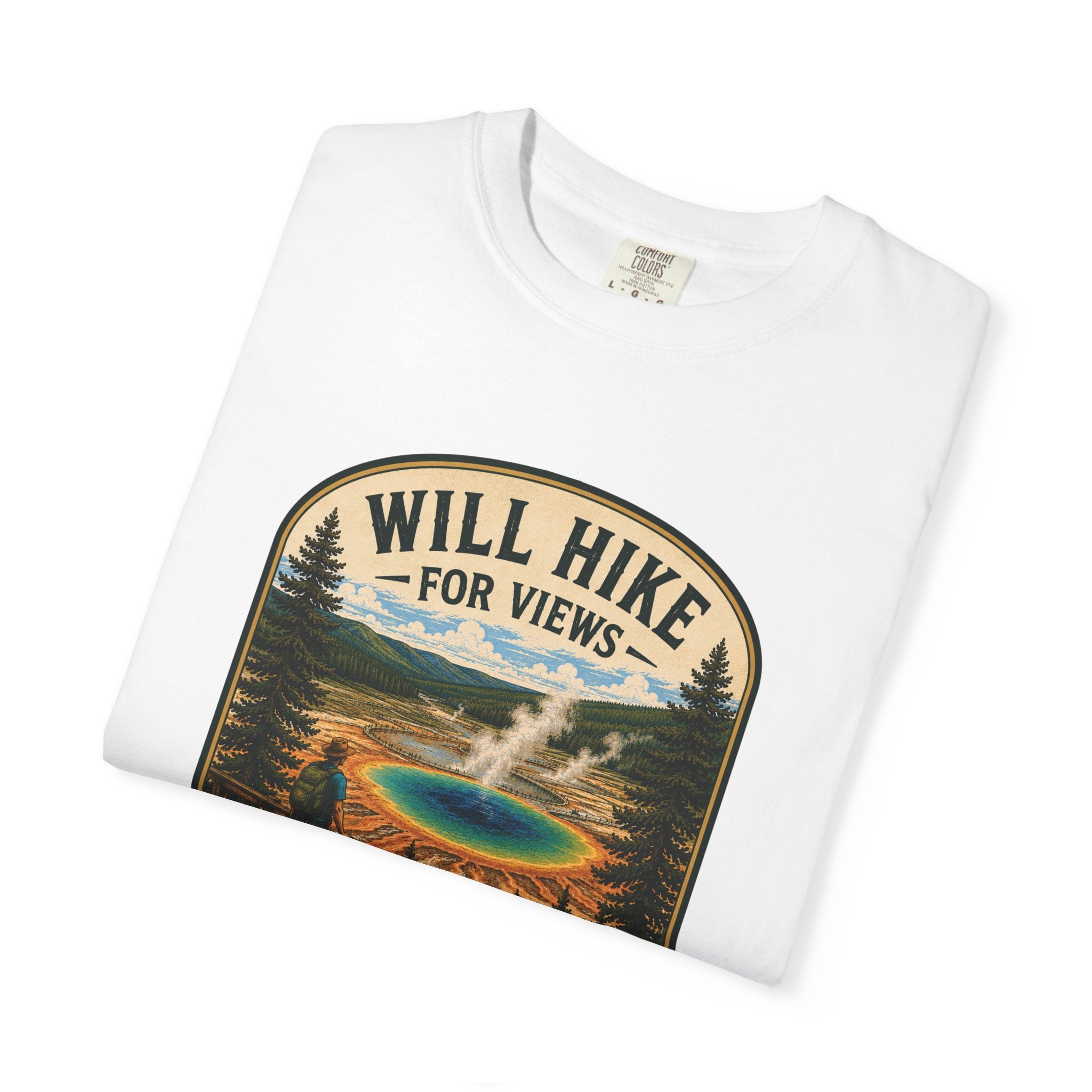 Grand Prismatic Spring T-Shirt — "Will Hike for Views" Adventure Tee