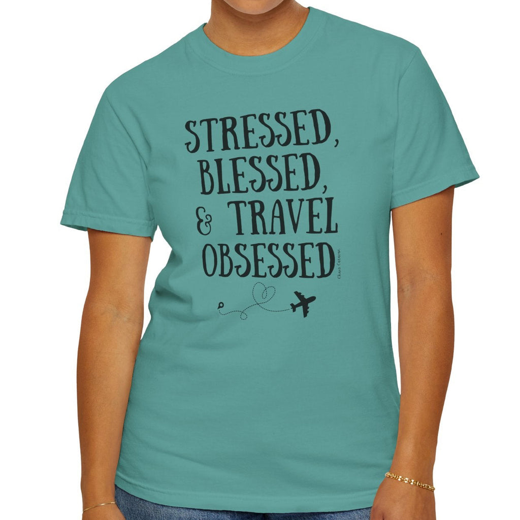Stressed Blessed & Travel Obsessed T-Shirt — Travel Lover Graphic Tee
