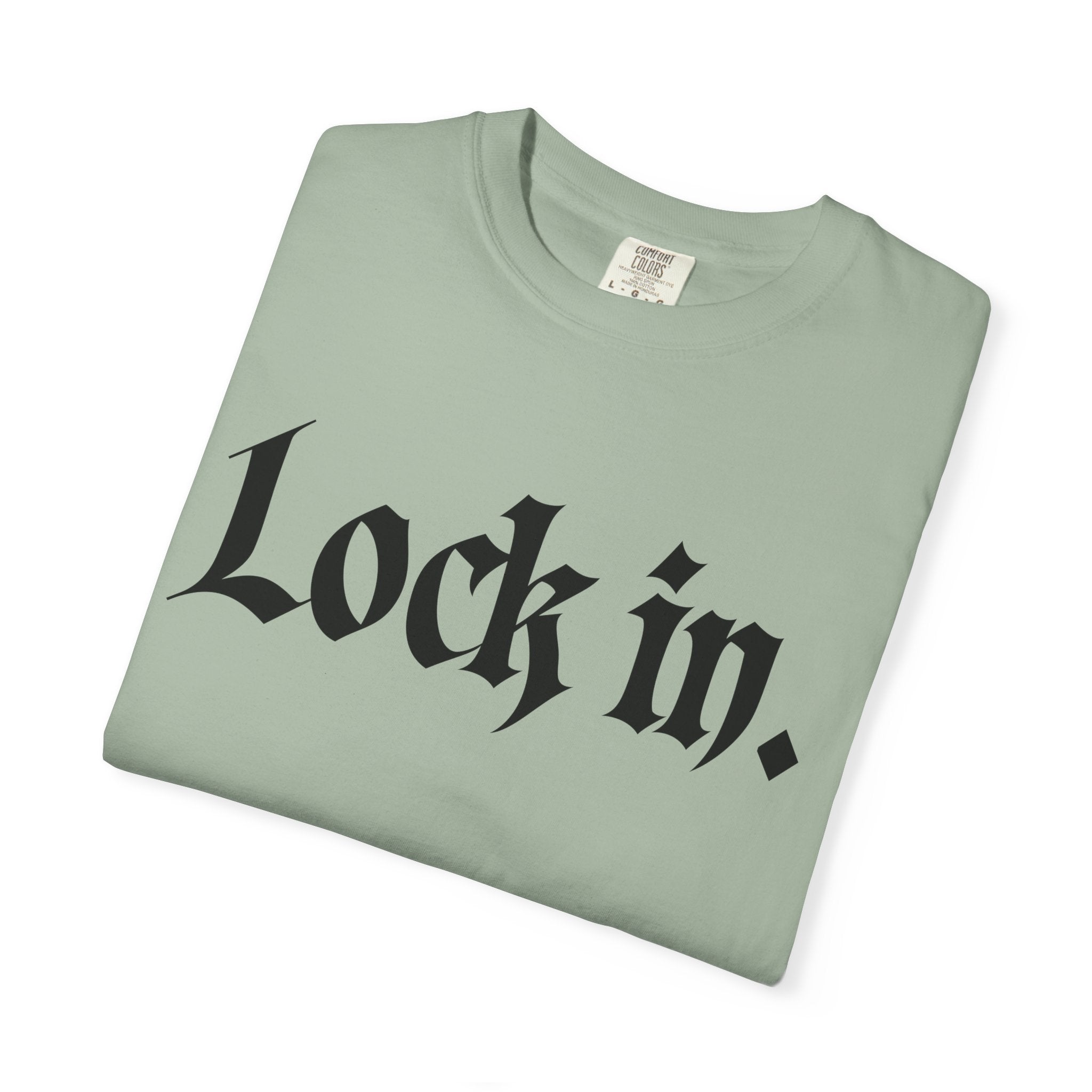 Lock In. Graphic T-Shirt — Gothic Script Tee