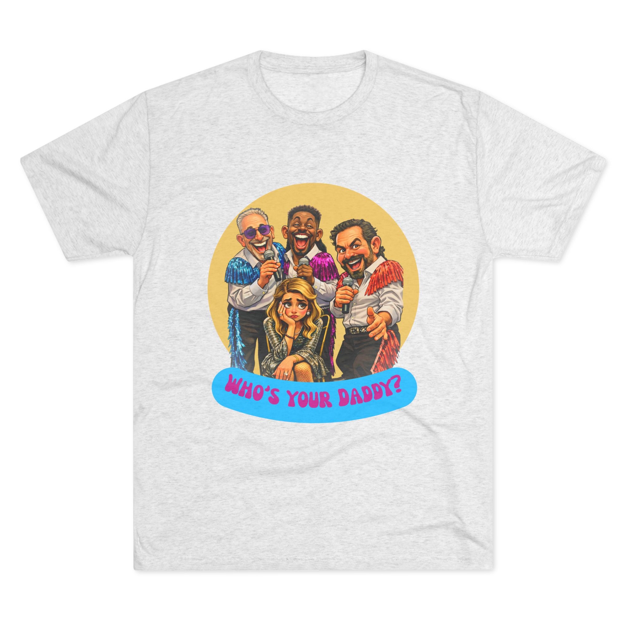 Who's Your Daddy? Retro Comedy Theater Tee