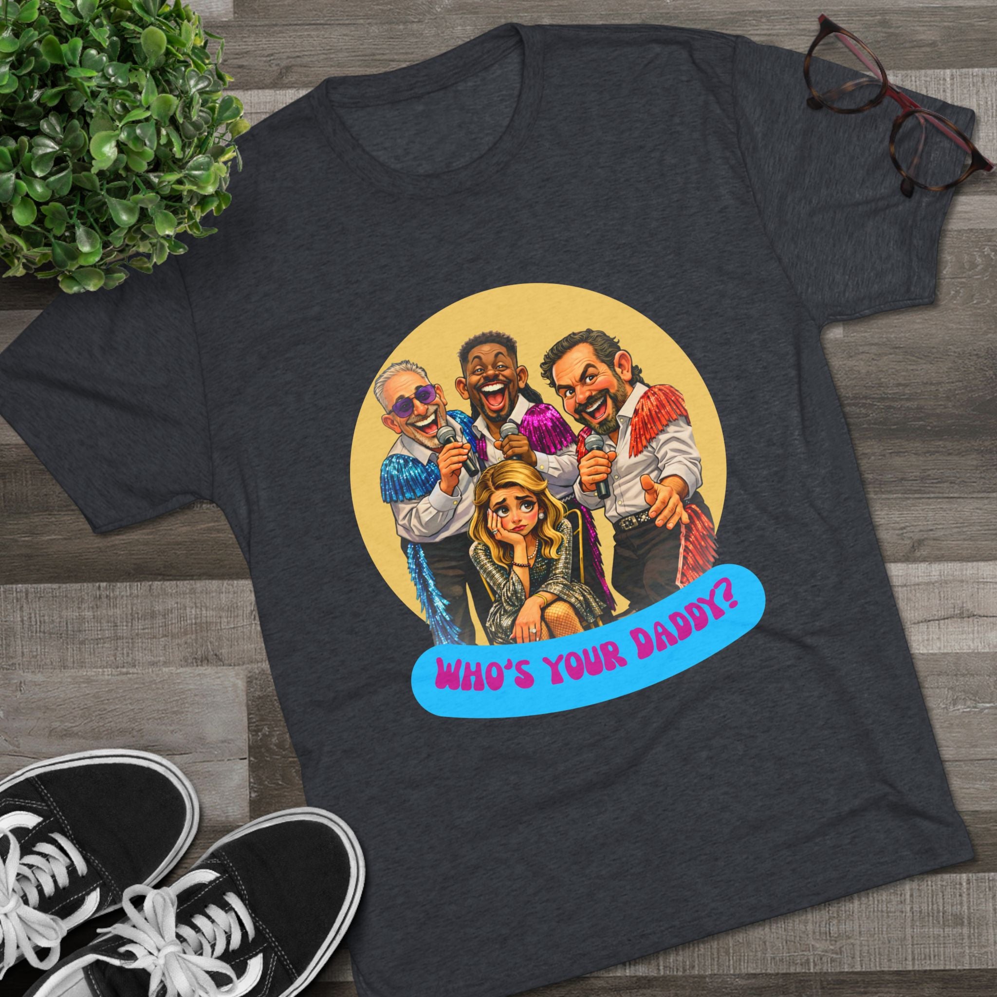 Who's Your Daddy? Retro Comedy Theater Tee
