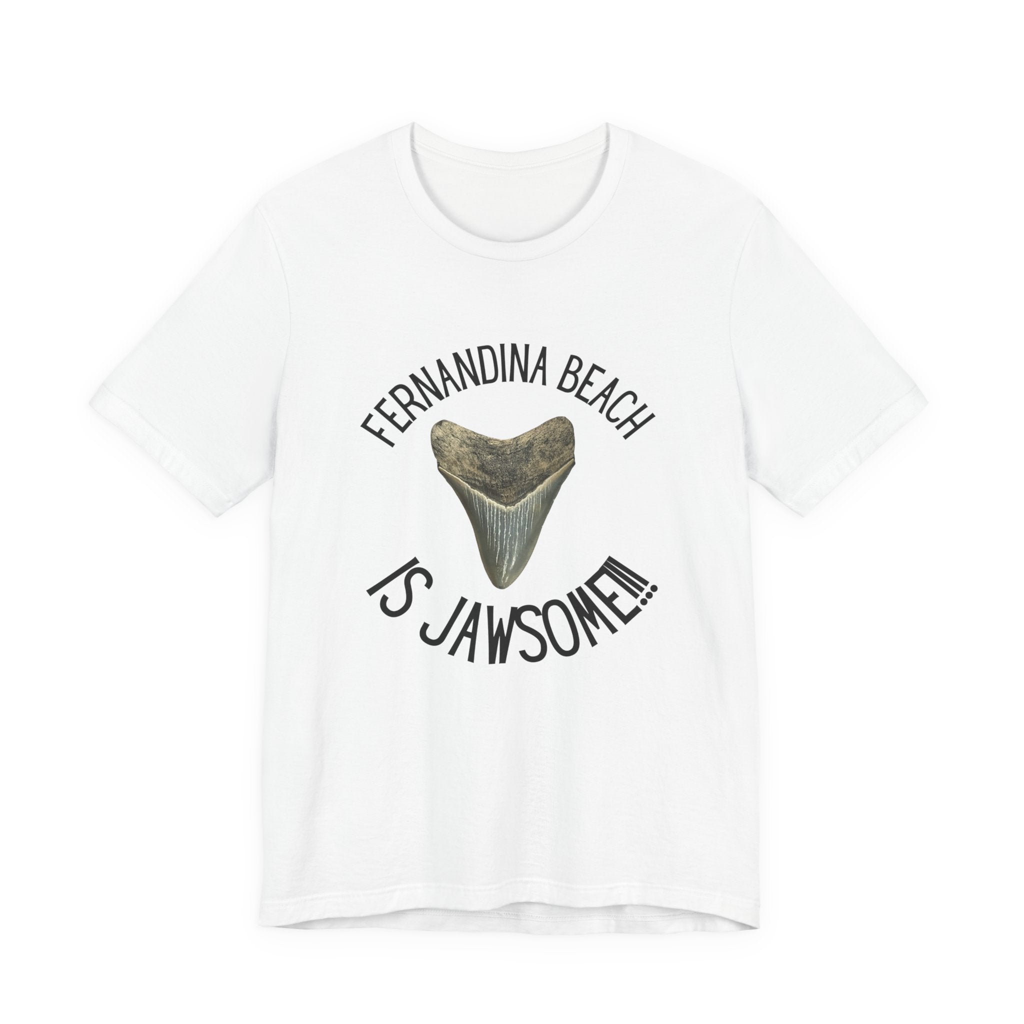 Fernandina Beach is Jawsome! | Fernandina Beach, FL | Shark Tooth Hunting Shirt | Unisex Jersey Short Sleeve Tee