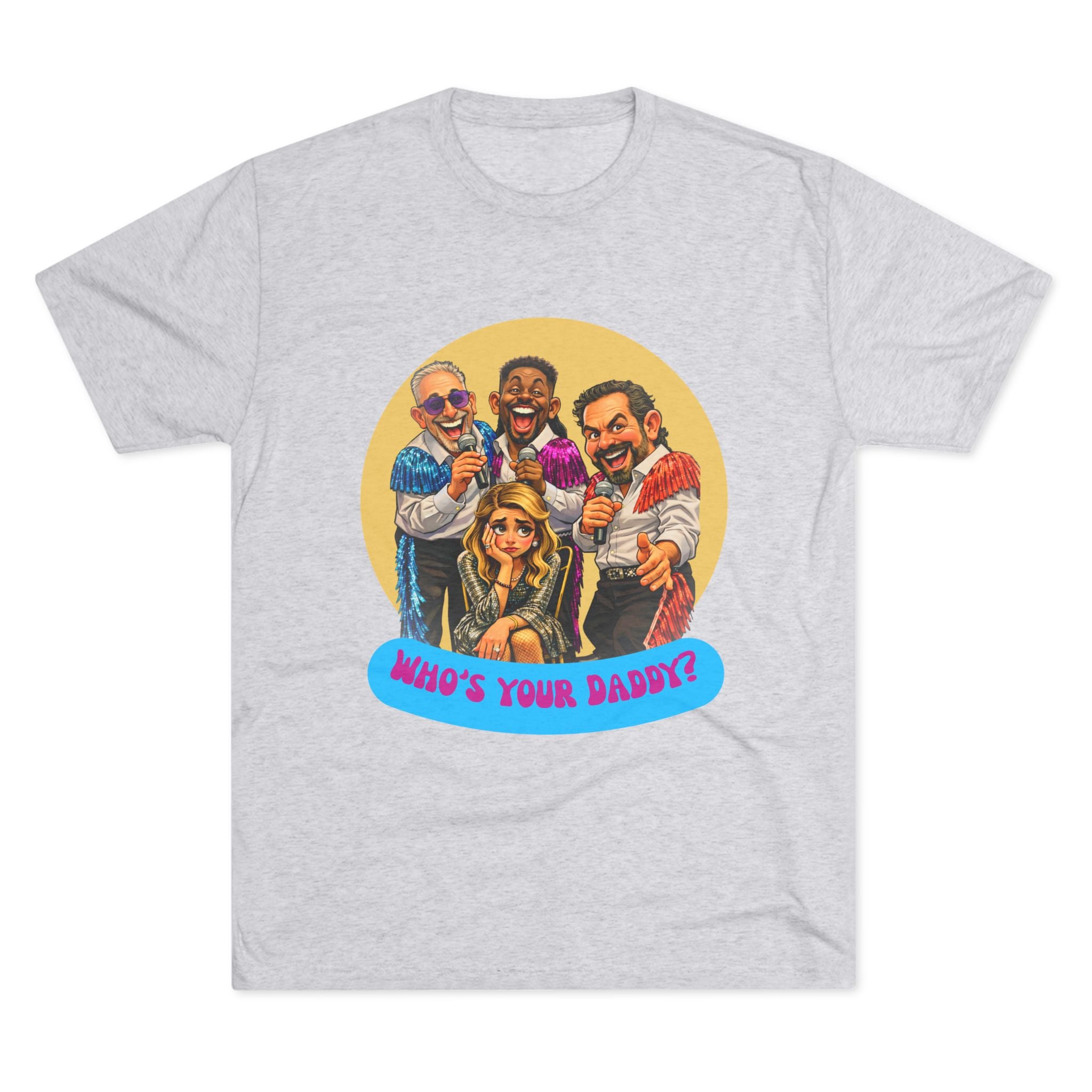 Who's Your Daddy? Retro Comedy Theater Tee