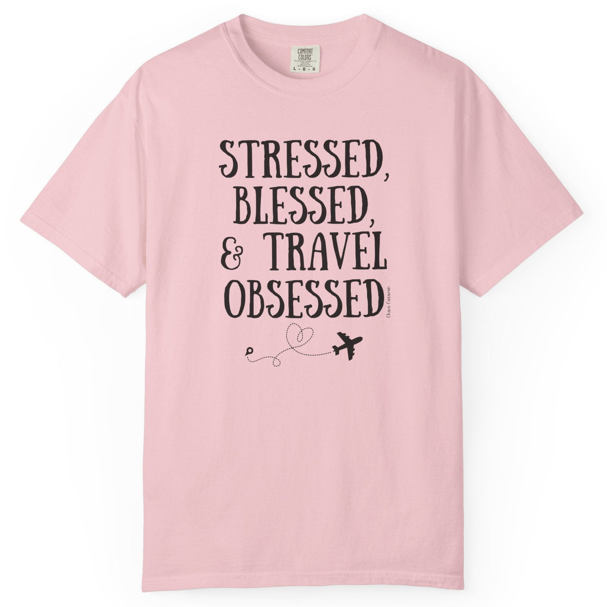 Stressed Blessed & Travel Obsessed T-Shirt — Travel Lover Graphic Tee