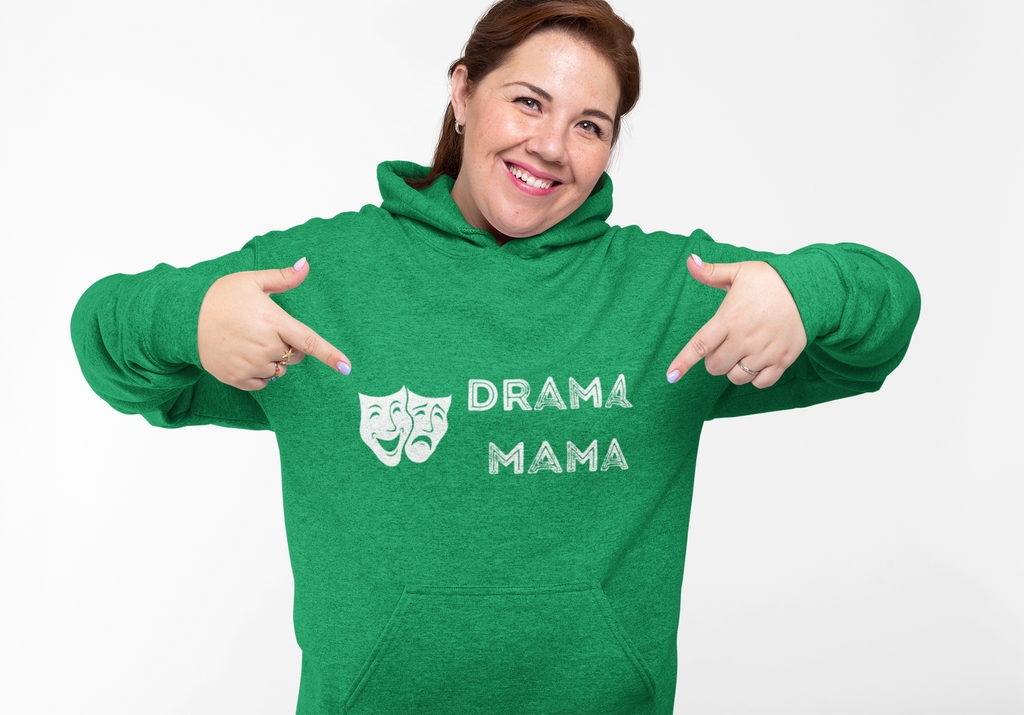 Drama Mama Hooded Sweatshirt | Theater, Musical, Play, Acting Mom