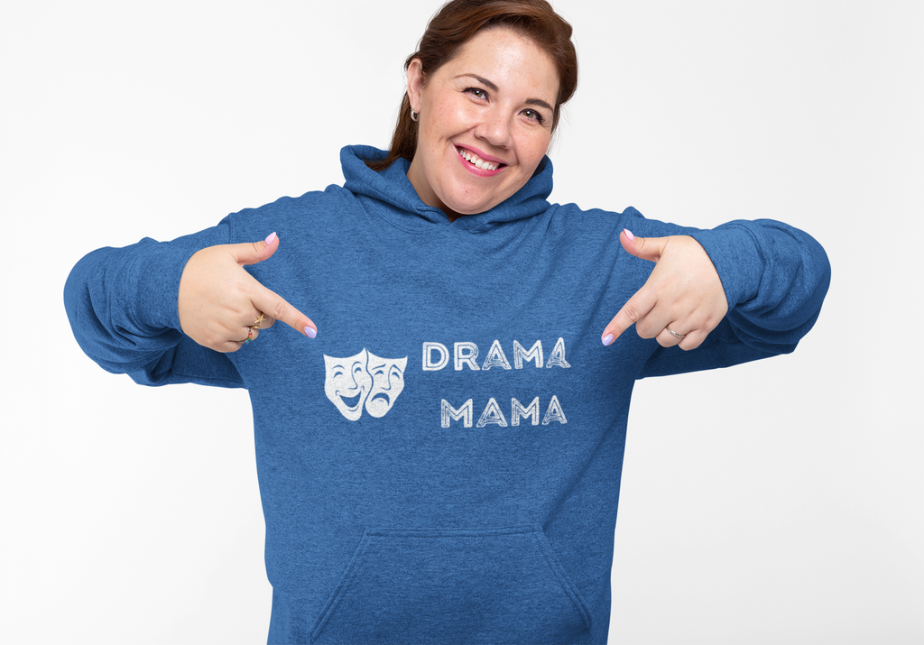 Drama Mama Hooded Sweatshirt | Theater, Musical, Play, Acting Mom