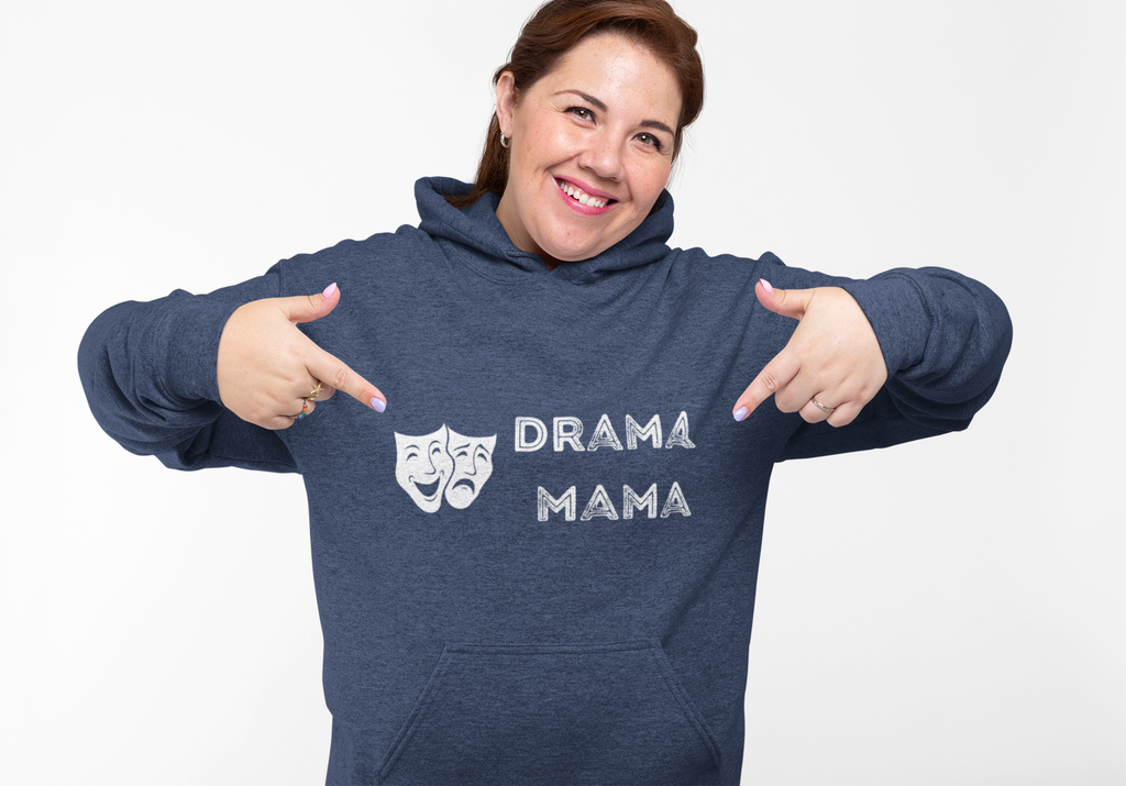 Drama Mama Hooded Sweatshirt | Theater, Musical, Play, Acting Mom