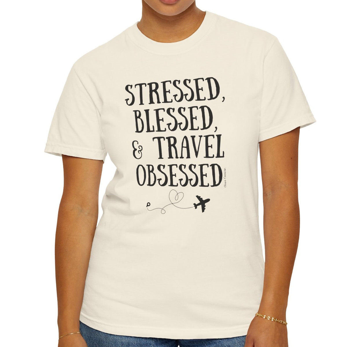 Stressed Blessed & Travel Obsessed T-Shirt — Travel Lover Graphic Tee