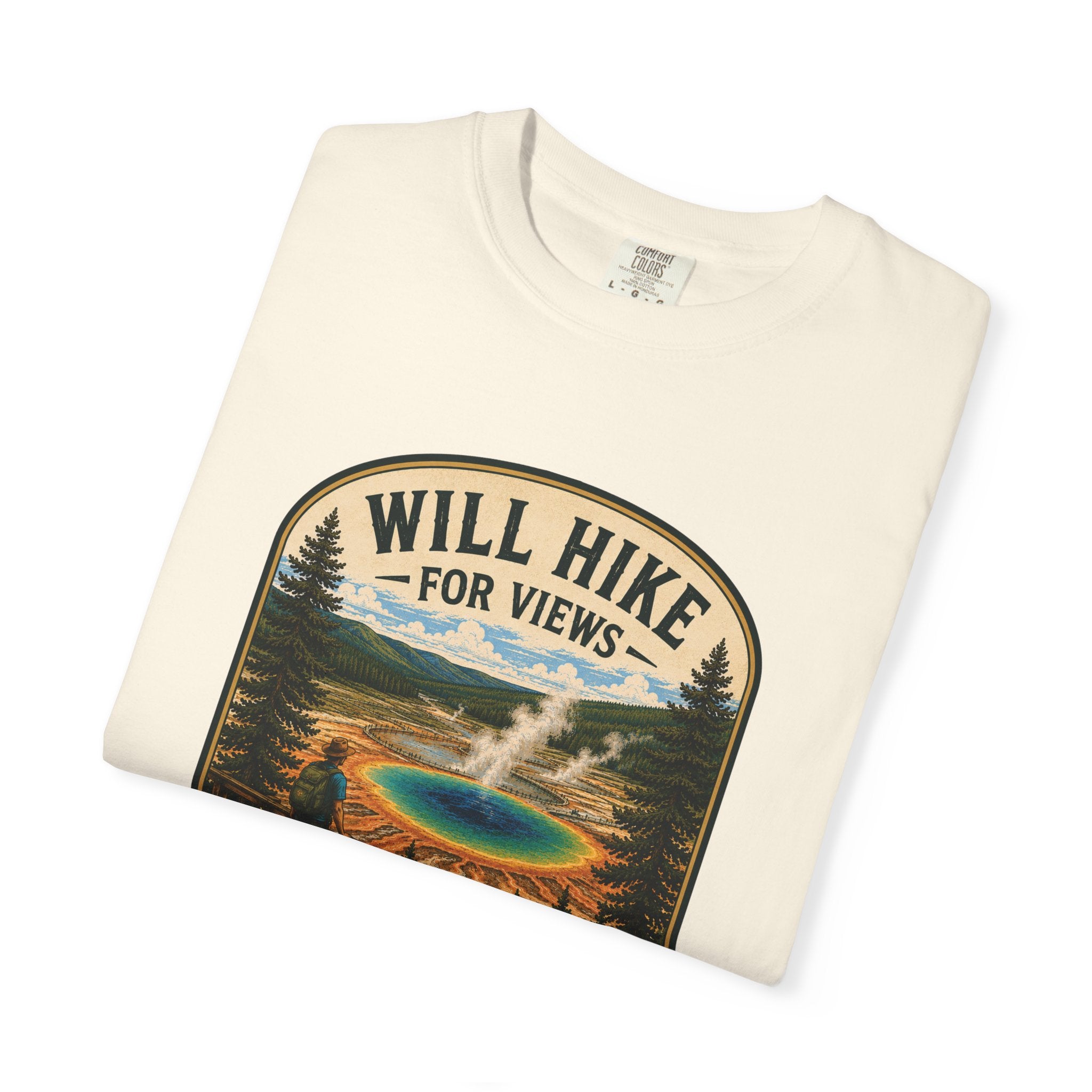 Grand Prismatic Spring T-Shirt — "Will Hike for Views" Adventure Tee