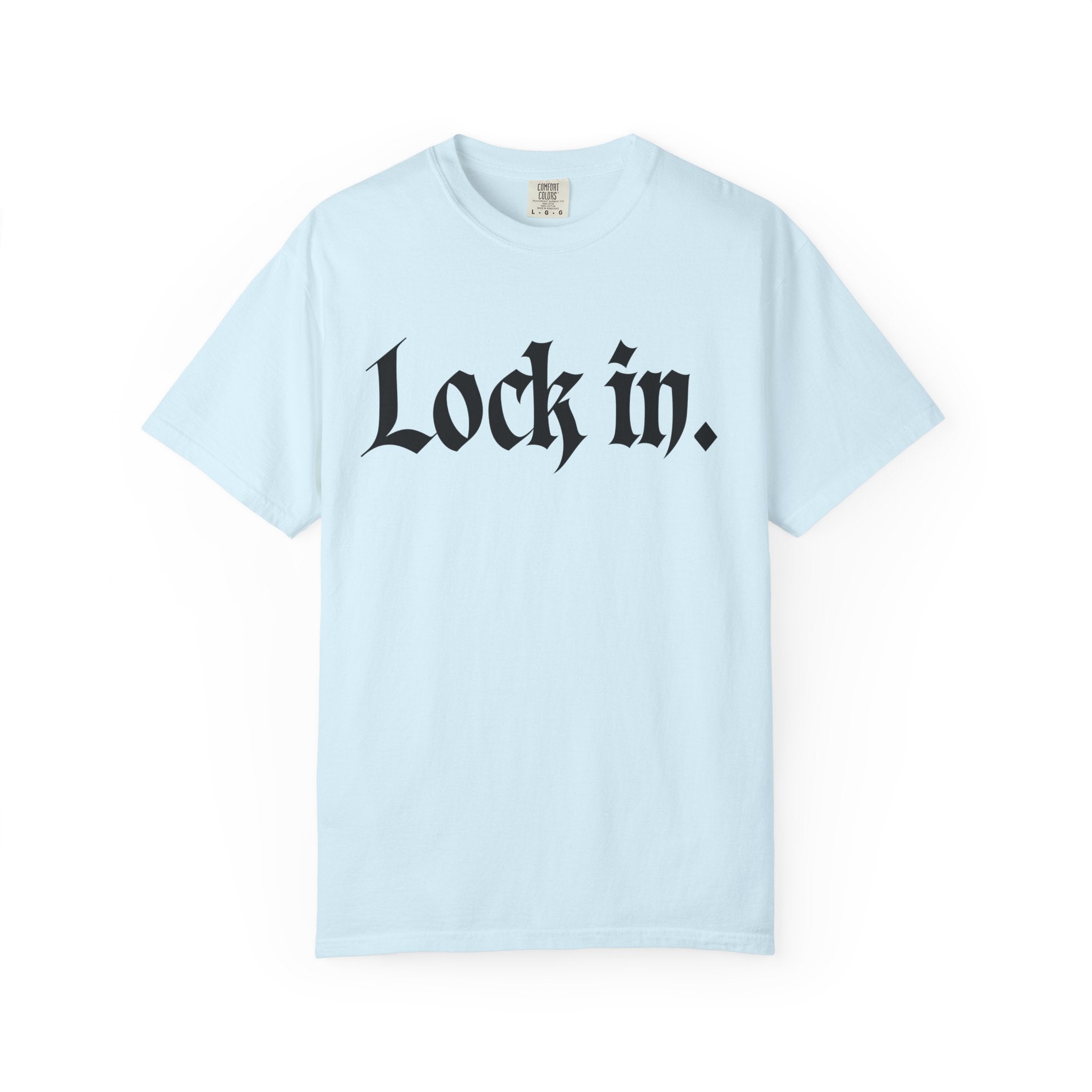 Lock In. Graphic T-Shirt — Gothic Script Tee
