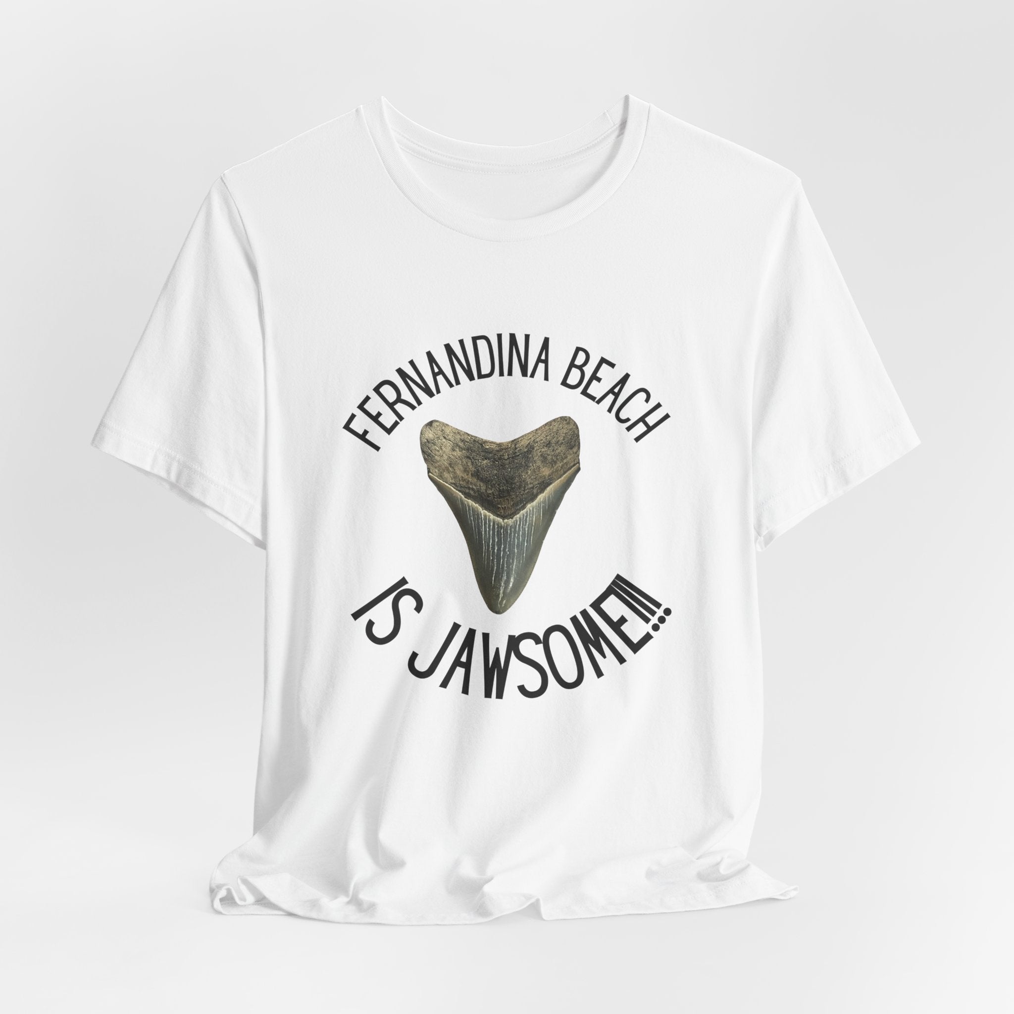 Fernandina Beach is Jawsome! | Fernandina Beach, FL | Shark Tooth Hunting Shirt | Unisex Jersey Short Sleeve Tee