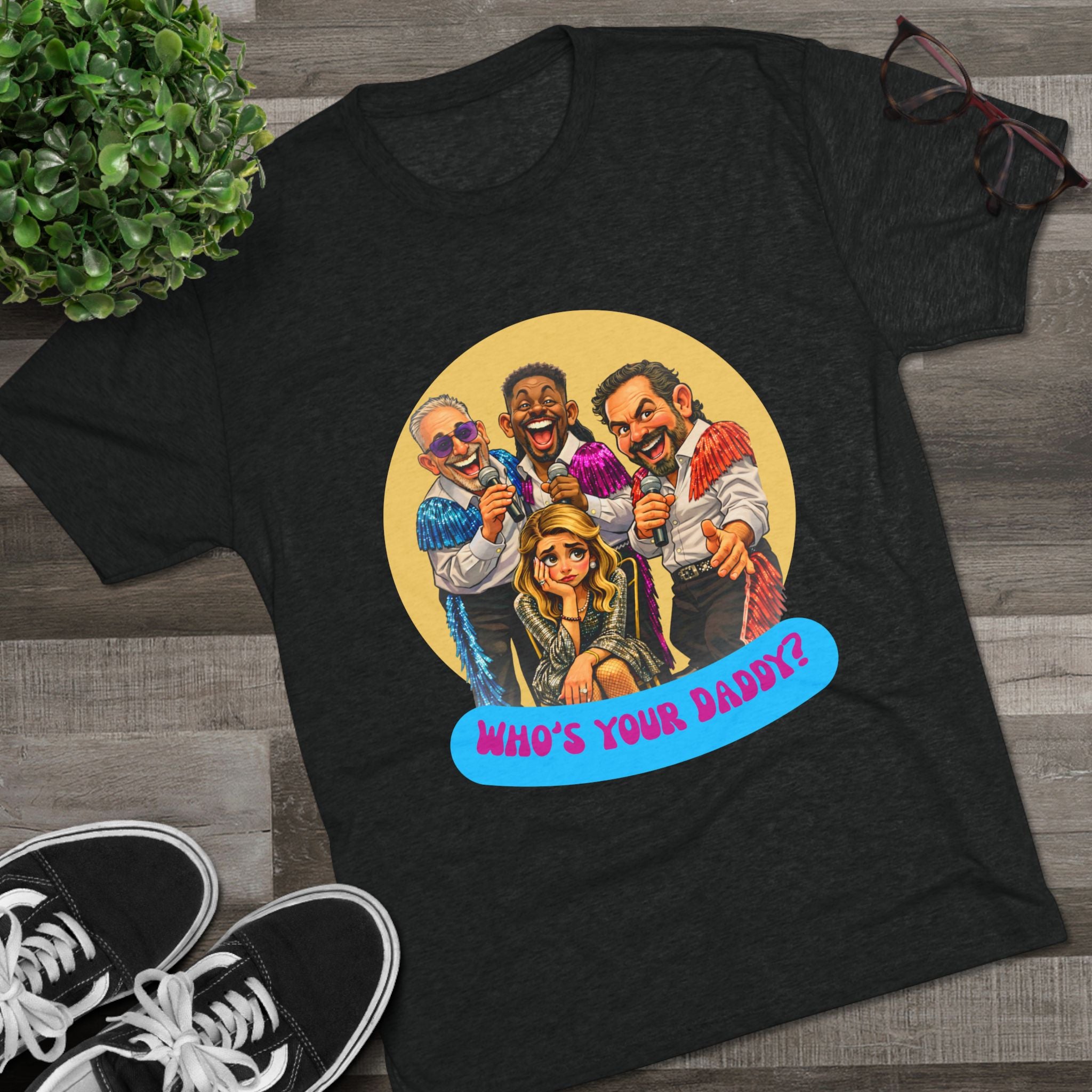 Who's Your Daddy? Retro Comedy Theater Tee