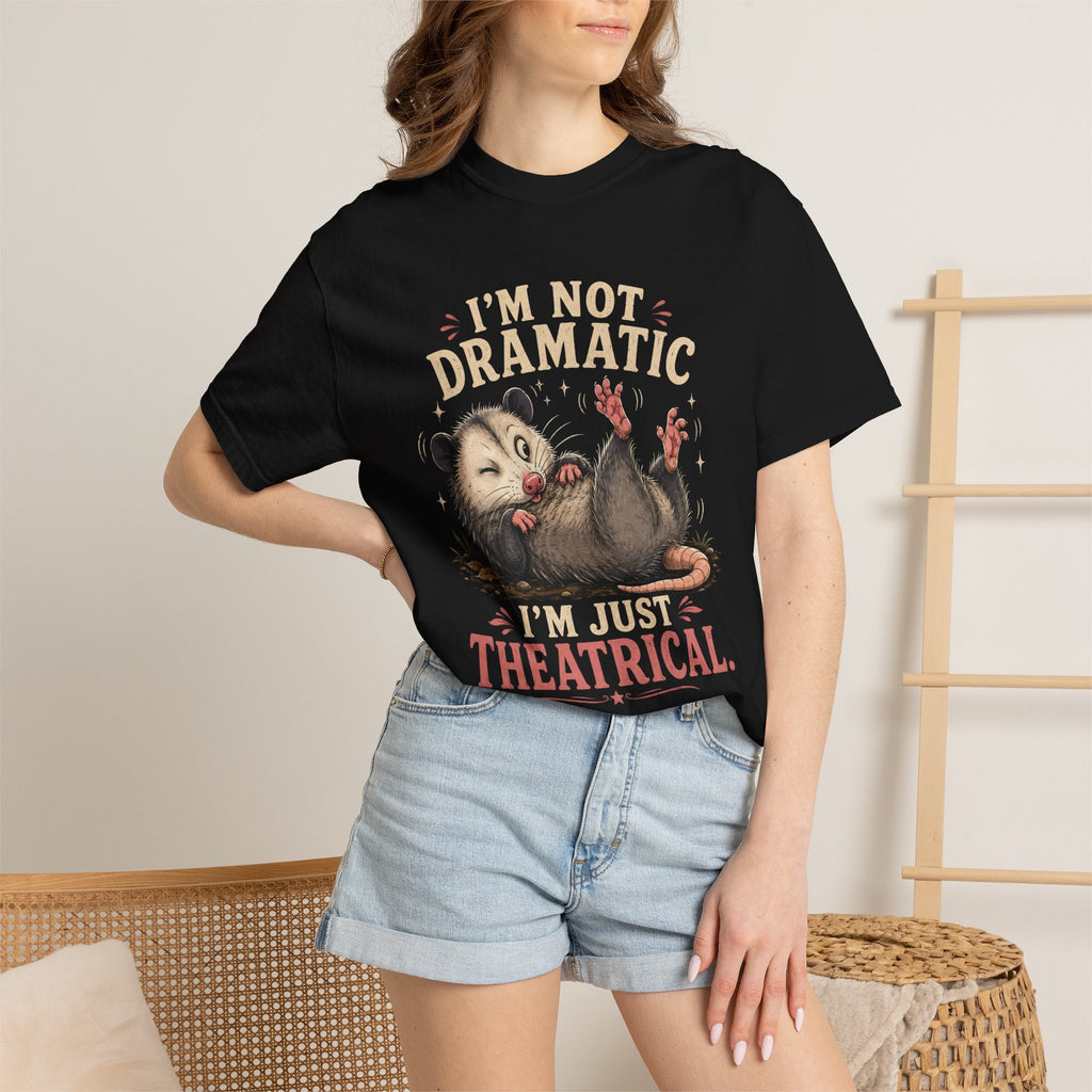 I'm Not Dramatic I'm Just Theatrical T-Shirt — Cute Opossum Graphic Tee