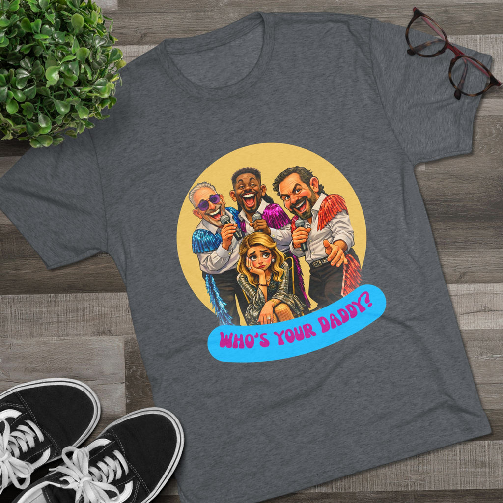 Who's Your Daddy? Retro Comedy Theater Tee