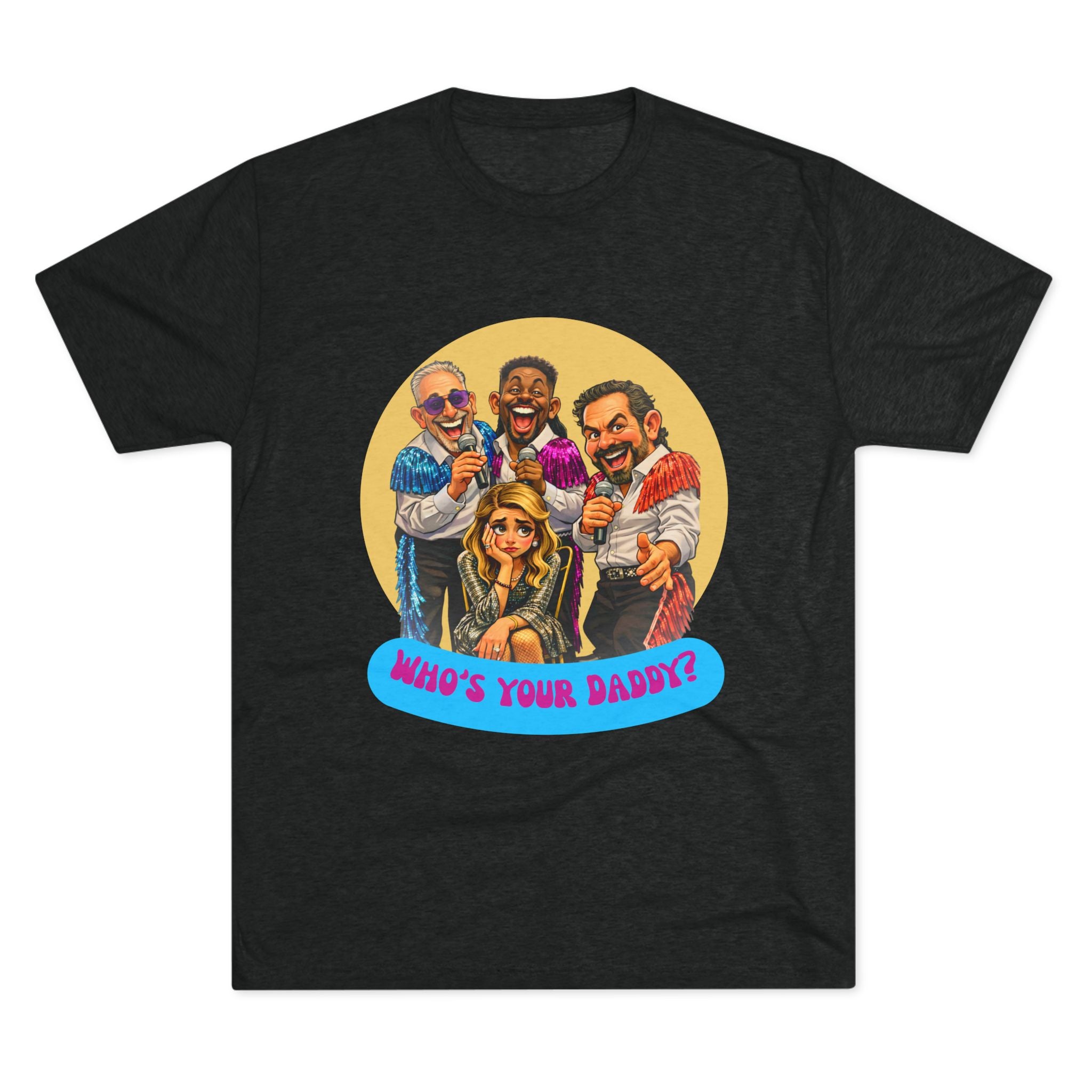 Who's Your Daddy? Retro Comedy Theater Tee